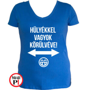 vicces póló hülyék női kék