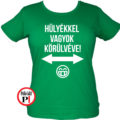 vicces póló hülyék női zöld