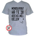 vicces póló mosoly szex szürke