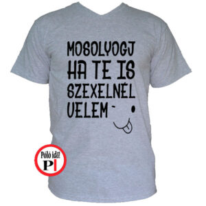 vicces póló mosoly szex szürke