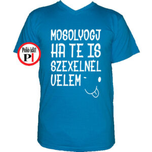 vicces póló mosoly szex vkék
