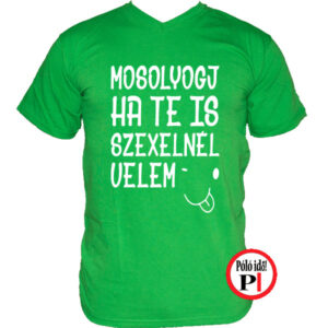Mosolyogj Te Is Póló
