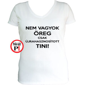 vicces póló öreg tini női fehér