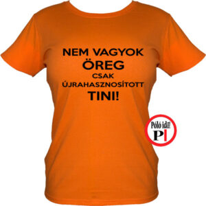 vicces póló öreg tini női narancs