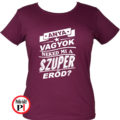 anya póló szuper vagyok burgundi
