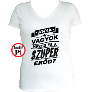 anya póló szuper vagyok fehér