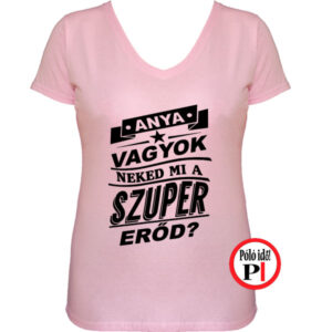 anya póló szuper vagyok pink