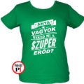 anya póló szuper vagyok zöld