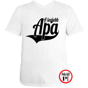 apa póló a legjobb apa fehér