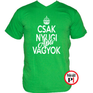 apa póló csak nyugi zöld