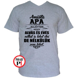 apa póló nélkülük nem szürke