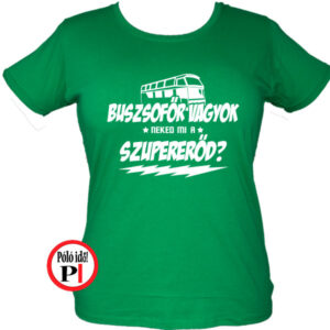 Női buszsofőr Szupererő póló