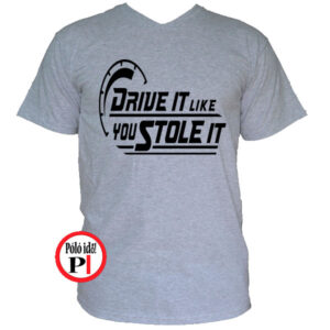 drift póló drive it like u stole it szürke