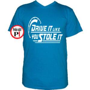 drift póló drive it like u stole it vkék