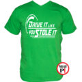 drift póló drive it like u stole it zöld