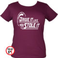 drift póló drive it like u stole it női burgundi
