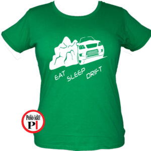 Női Eat Sleep drift póló