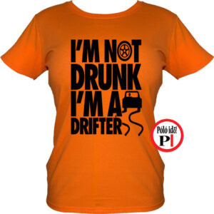drift póló not drunk női narancs