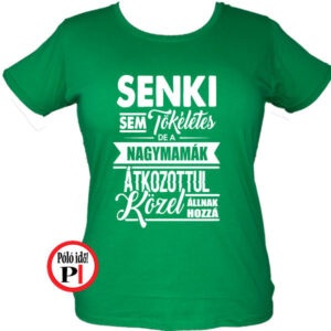 nagymama póló tökéletes zöld