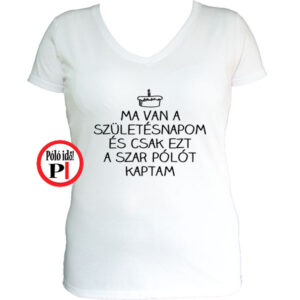 szülinap póló szar női fehér