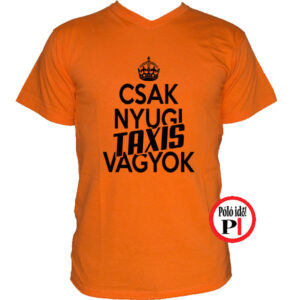 taxi póló csak nyugi narancs