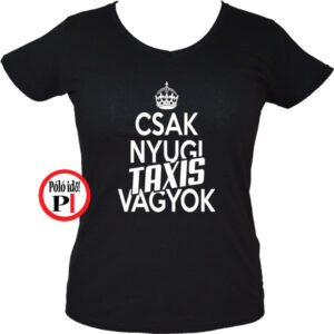taxi póló csak nyugi fekete