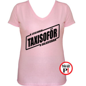 taxi póló legjobb a galaxisban női pink