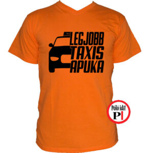 taxi póló legjobb taxis apuka narancs