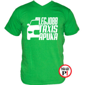 taxi póló legjobb taxis apuka zöld