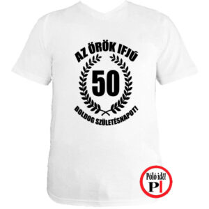 vicces póló örök ifjú 50 fehér