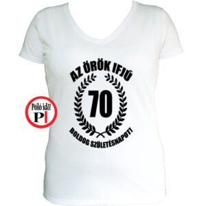vicces póló örök ifjú 70 női fehér