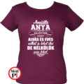 anya póló nélkülük nem burgundi
