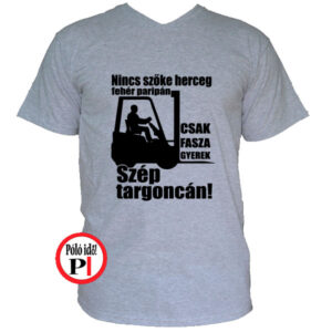 targoncás póló szép targoncán szürke