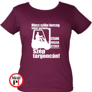 targoncás póló szép targoncán női burgundi