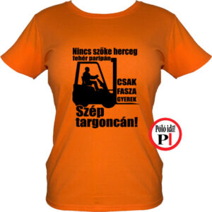 targoncás póló szép targoncán női narancs