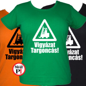 targoncás póló vigyázat targoncás