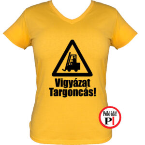 targoncás póló vigyázat targoncás citrom