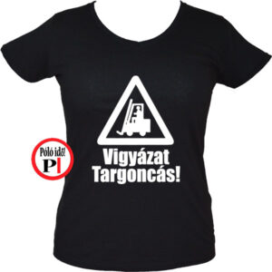 targoncás póló vigyázat targoncás fekete