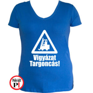 targoncás póló vigyázat targoncás kék