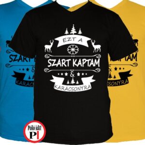 Férfi ezt a szart kaptam karácsonyra póló