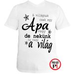 apa póló nekünk a világ fehér