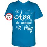 apa póló nekünk a világ vkék