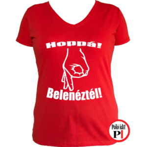 belenéztél póló női piros