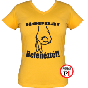 belenéztél póló női citrom