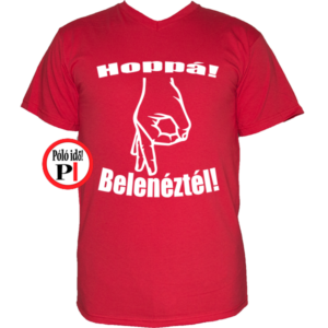 belenéztél póló piros
