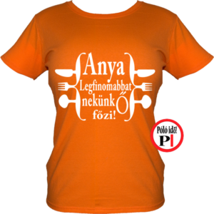 családi póló anya főz narancs