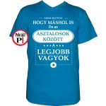 asztalos póló a legjobb vagyok vkék
