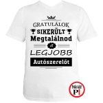 gratulálok autószerelő póló fehér