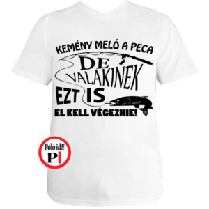horgász póló kemény munka fehér