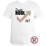 just hodl it kripto póló fehér